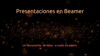 Beamer  Tutorial express para presentaciones en Látex [upl. by Jarlen]