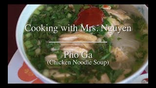 How to Make Pho Ga Chicken Noodle Soup Cooking With Mrs Nguyen [upl. by Atalante]