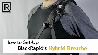 How to SetUp BlackRapids Hybrid Breathe Strap [upl. by Seel419]