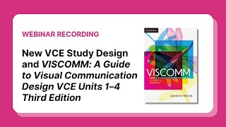 Webinar New VCE Study Design and VISCOMM A Guide to Visual Communication Design VCE Units 1–4 3ed [upl. by Intruok]