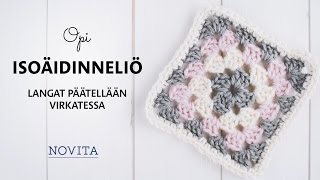 Näin virkkaat isoäidinneliön  helppo ohje [upl. by Gnuy]