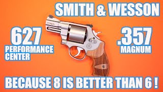 SMITH amp WESSON 627 PERFORMANCE CENTERBECAUSE 8 IS BETTER THAN 6 [upl. by Assetnoc]