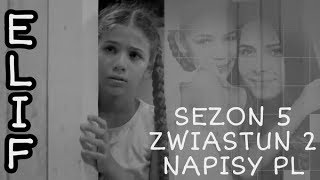 › ELİF • Sezon 5 · Zwiastun 2 » NAPISY PL ᴴᴰ [upl. by Becker]