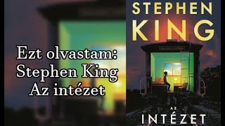 Ezt olvastam Stephen King  Az intézet [upl. by Jacinthe]