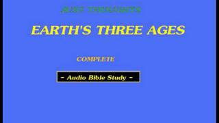 Just Thoughts  Earths Three Ages Full Versionwmv [upl. by Elohc10]