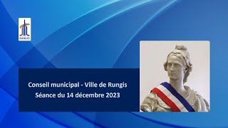 Conseil municipal du 14122023 de la Ville de Rungis [upl. by Analim835]