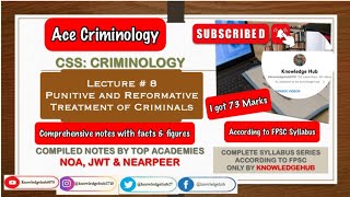 Punitive and Reformative Treatment of Criminals CSS Criminology FPSC NOA NEARPEER JWT [upl. by Broddie341]