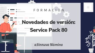 Formación Novedades de versión a3innuva Nómina Service Pack 80 [upl. by Atiuqan]