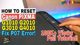 How to Manual Reset Canon Pixma G1010 G2010 G3010 G4010 Series Fix P07 and 5B00 Error  INKfinite [upl. by Jessee605]