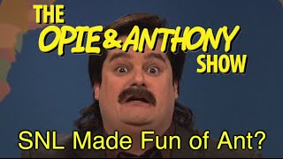 Opie amp Anthony SNL Made Fun of Ant 011311 [upl. by Eleph]