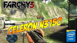 Main Far Cry 3 di INTEL Celeron N3150 [upl. by Candida]