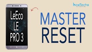 LeEco Le Pro 3  How to do a Master Reset [upl. by Gavan]