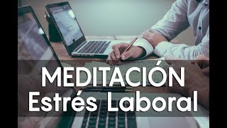 MEDITACIÓN ESTRÉS LABORAL  ELIMINA ANSIEDAD NERVIOS Y ESTRES  RELAJACION PARA EL ESTRES❤Easy Zen [upl. by Hgielrahc]