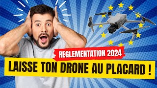 Nouvelle Réglementation drone 2024 Elle ne va pas plaire à tout le monde [upl. by Dorren967]