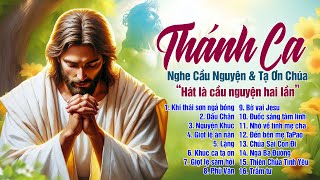 Nhạc Thánh Ca Hay Nhất 2024  Tuyệt Đỉnh Thánh Ca Công Giáo Nghe Để Cầu Nguyện amp Tạ Ơn Chúa Hay Nhất [upl. by Arliene]