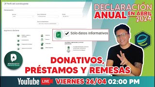 LIVE 🔥DECLARACION ANUAL EN ABRIL 2024🔥 Donativos Prestamos y Remesas🔥 [upl. by Honora]