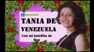 MUSICA NAVIDAD  TANIA DE VENEZUELA  CON MI BOTELLITA DE RON [upl. by Banna514]