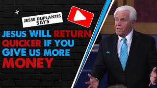 Jesse Duplantis Says Give More Money To Speedup The Return of Jesus [upl. by Claudy399]