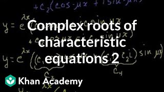 Complex roots of the characteristic equations 2  Second order differential equations  Khan Academy [upl. by Enialb]