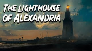 The Lighthouse of Alexandria  The Seven Wonders of Ancient World  See U in History [upl. by Jariah954]