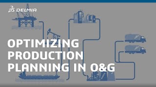 Optimizing Production Planning in Oil amp Gas  DELMIA [upl. by Airotciv]