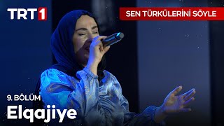 Elqajiye  Sen Türkülerini Söyle 9 Bölüm SenTurkuleriniSoyle [upl. by Tri]