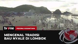 Festival Bau Nyale Tradisi Unik di Lombok yang Diadakan Setiap Tahun  Pesona Nusantara tvOne [upl. by Giesser999]