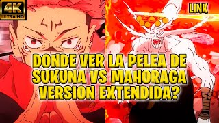 Donde ver el Sukuna vs Mahoraga la version extendida de los BD en sub español [upl. by Maxentia]