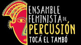 Participación del Tocá el Tambo  Ensamble Feminsta de Percusión Festival Folklóricas Córdoba 2020 [upl. by Tongue]