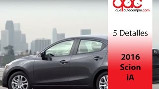 5detalles del Scion iA 2016 [upl. by Kcirddec]