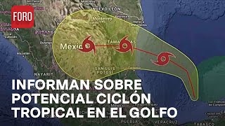 Conagua da información sobre el potencial Ciclón Tropical 1 en el Golfo de México  Las Noticias [upl. by Draude485]