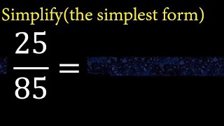 Simplify 2585 and reduce to the simplest form [upl. by Arbed]