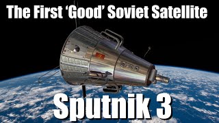 Sputnik 3  The First Soviet Satellite That Didn’t Suck [upl. by Oinotnaesoj]