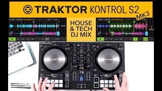 Traktor Kontrol S2 MK3 DJ Mix  House amp Tech Set  Traktor Pro 3 [upl. by Ravaj680]