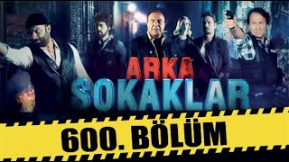 ARKA SOKAKLAR 600 BÖLÜM  FULL HD [upl. by Garrek574]