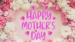 Stunning Mothers Day Music Compilation [upl. by Nissa]