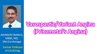 VasospasticVariant Angina Prinzmetal’s Angina [upl. by Enowtna]