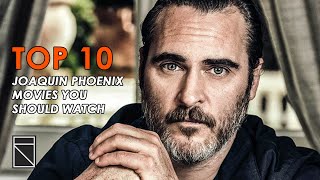 Top 10 Joaquin Phoenix Movies [upl. by Pavier]