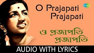 O Prajapati Prajapati with lyrics  Lata Mangeshkar  Salil Chowdhury [upl. by Stew24]