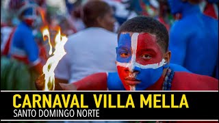 CARNAVAL DE VILLA MELLA SANTO DOMINGO NORTE [upl. by Pass]