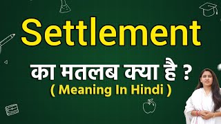 Settlement meaning in hindi  Settlement ka matlab kya hota hai  Word meaning [upl. by Orlan]