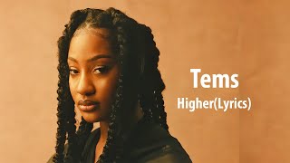 Tems  HigherLyrics Video [upl. by Anavlis]