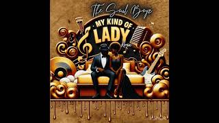 Soul Boyz My Kind of Lady Remix 2024 [upl. by Silvia]