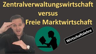 Freie Marktwirtschaft versus Zentralverwaltungswirtschaft [upl. by Ahrens511]