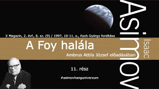 Asimov Hanguniverzum  11 rész  A Foy halála [upl. by Agate]