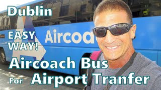 Dublin Aircoach Bus EASY WAY For Airport Transfer Dublin Ireland [upl. by Asabi]