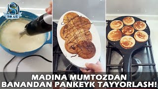 Мадина Мумтоздан банандан панкейк тайёрлаш  Madina Mumtozdan banandan pankeyk tayyorlash [upl. by Bolan]