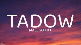 Masego FKJ  Tadow Lyrics [upl. by Diana]