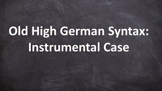 Old High German Syntax Instrumental Case [upl. by Cony]