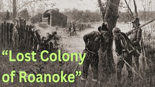 quotWhat Happened to the ‘Lost Colony’ of Roanokequot  History  TE  Untold Story [upl. by Kassaraba]